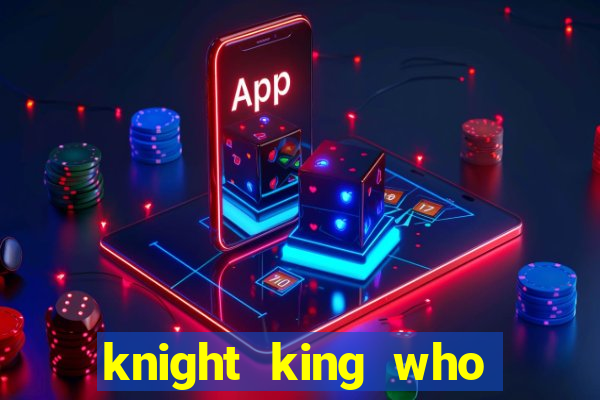 knight king who returned with a god wiki